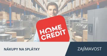 Nově nakoupíte i na splátky s Home Creditem