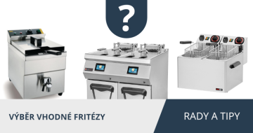 Rady pro výběr fritézy